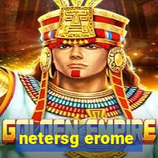 netersg erome